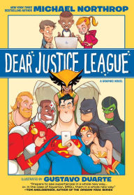 Downloading a google book mac Dear Justice League RTF PDF FB2 9781401284138 by Michael Northrop, Gustavo Duarte