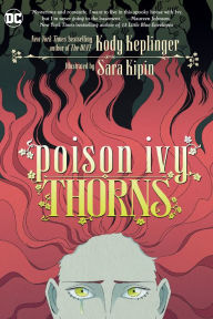 Title: Poison Ivy: Thorns, Author: Kody Keplinger