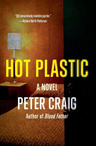 Title: Hot Plastic, Author: Peter Craig