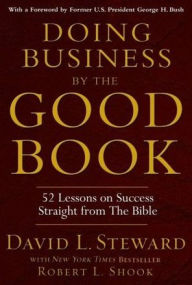 Title: Doing Business by the Good Book: 52 Lessons on Success Straight from the Bible, Author: Robert L. Shook