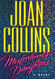 Title: Misfortune's Daughters, Author: Joan Collins