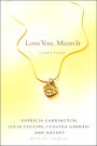 Love You, Mean It: A True Story of Love, Loss, and Friendship