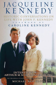 Title: Jacqueline Kennedy: Historic Conversations on Life with John F. Kennedy, Author: Jacqueline Kennedy