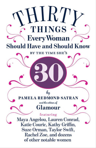 Thirty Things Every Woman Should Have and Should Know by the Time She's 30