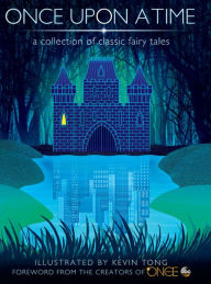 Once Upon a Time: A Collection of Classic Fairy Tales