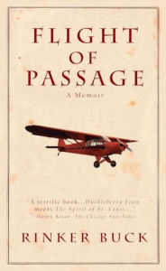Title: Flight of Passage: A True Story, Author: Rinker Buck