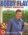 Bobby Flay Cooks American: Great Regional Recipes with Sizzling New Flavors