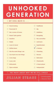 Unhooked Generation: The Truth About Why We're Still Single