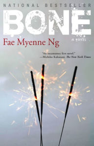 Title: Bone, Author: Fae Myenne Ng