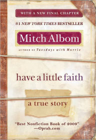 Title: Have a Little Faith: A True Story, Author: Mitch Albom