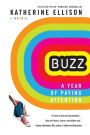 Buzz: A Year of Paying Attention