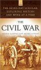 The Seven-Day Scholar: The Civil War: Exploring History One Week at a Time