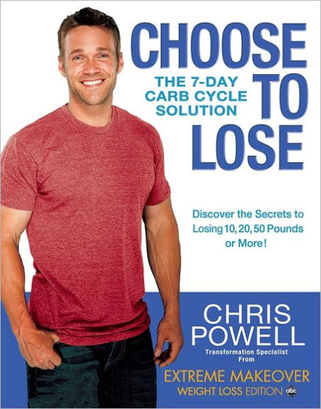 Choose to Lose: The 7-Day Carb Cycle Solution