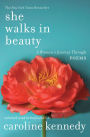 She Walks in Beauty: A Woman's Journey Through Poems