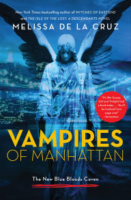 Title: Vampires of Manhattan: The New Blue Bloods Coven, Author: Melissa de la Cruz