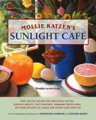 Title: Mollie Katzen's Sunlight Cafe: Breakfast Served All Day, Author: Mollie Katzen