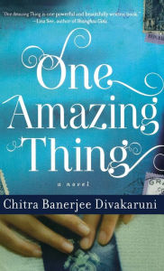 Title: One Amazing Thing, Author: Chitra Banerjee Divakaruni