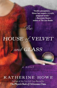 The House of Velvet and Glass