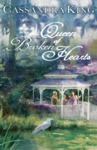 Title: Queen of Broken Hearts, Author: Cassandra King