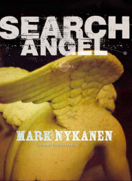 Title: Search Angel: A Novel, Author: Mark Nykanen