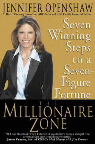 Title: The Millionaire Zone: Seven Winning Steps to a Seven-Figure Fortune, Author: Jennifer Openshaw