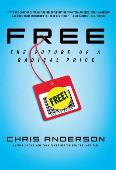 Free: The Future of a Radical Price