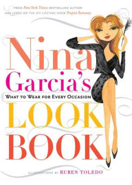 Nina Garcia's Look Book: What to Wear for Every Occasion
