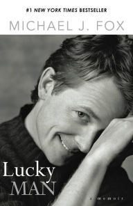 Title: Lucky Man: A Memoir, Author: Michael J. Fox