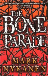 Title: The Bone Parade, Author: Mark Nykanen
