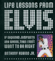 Life Lessons from Elvis: A Parody