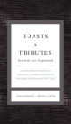 Toasts and Tributes: A Gentleman's Guide to Personal Correspondence and the Noble Tradition of the Toast