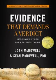 Title: Evidence That Demands a Verdict: Life-Changing Truth for a Skeptical World, Author: Josh McDowell