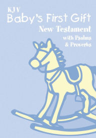 Title: KJV, Baby's First Gift, New Testament: Holy Bible, King James Version, Author: Thomas Nelson