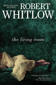 Title: The Living Room, Author: Robert Whitlow