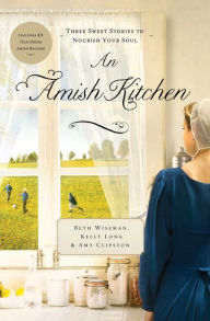 Title: An Amish Kitchen: Three Amish Novellas, Author: Beth Wiseman