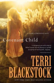 Title: Covenant Child, Author: Terri Blackstock