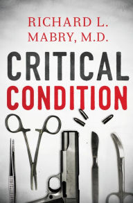 Title: Critical Condition, Author: Richard Mabry