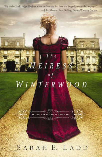 The Heiress of Winterwood by Sarah E. Ladd, Paperback | Barnes