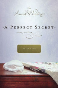 Title: A Perfect Secret, Author: Kelly Long