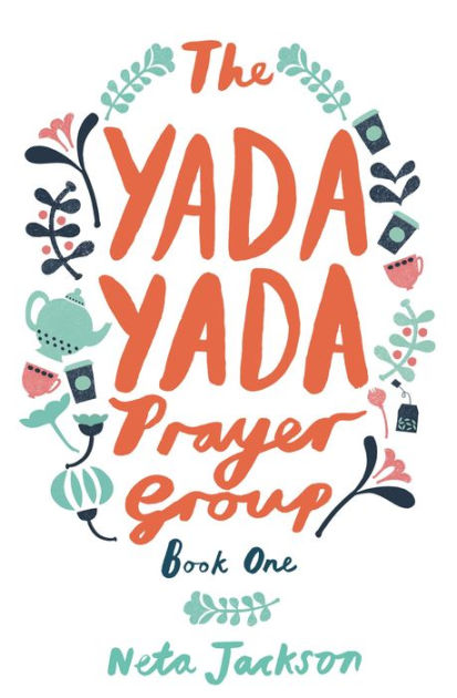 The Yada Yada Prayer Group By Neta Jackson Paperback Barnes And Noble®