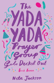 Title: The Yada Yada Prayer Group Gets Decked Out, Author: Neta Jackson