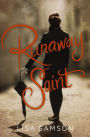 Runaway Saint: A Novel