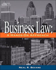 Title: Business Law: A Hands-On Approach / Edition 1, Author: Neal R. Bevans