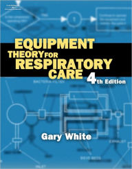 Workbook for White's Equipment Theory for Respiratory Care, 4th / Edition 4