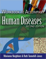 Workbook for Neighbors/Tannehill-Jones' Human Diseases, 2nd / Edition 2