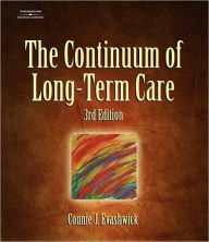 Title: The Continuum of Long-Term Care / Edition 3, Author: Connie Evashwick
