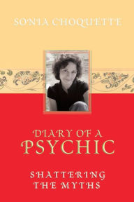 Title: Diary of a Psychic, Author: Sonia Choquette