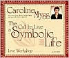 A Call to Live a Symbolic Life Workshop