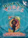 Trust Your Vibes Oracle Card Deck: A Powerful Tool Kit for Awakening Your Sixth Sense