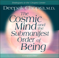 The Cosmic Mind and Submanifest Order of Being